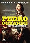 Pedro, o Grande -...