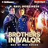 Brothers in Valor by H. Paul Honsinger