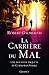 La carrière du mal