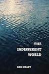 The Indifferent World