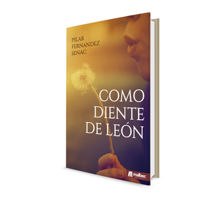 Portada de Como diente de león, de Pilar Fernández Senac