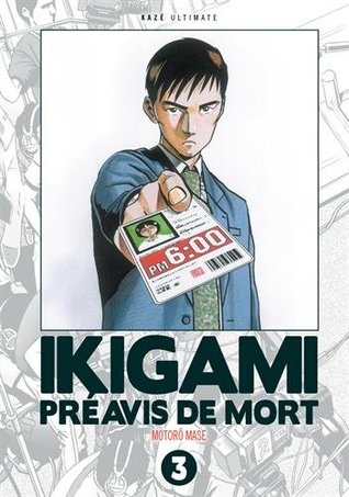Ikigami - Edition Double, vol. 3 (Ikigami - Edition Double, #3)