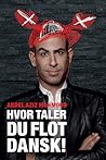 Hvor taler du flot dansk!