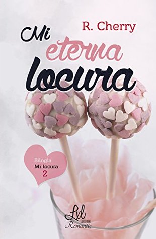 Portada de Mi eterna locura, de R. Cherry