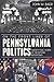 On the Front Lines of Pennsylvania Politics by John Baer