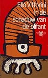 In de schaduw van de olifant by Elio Vittorini
