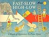 fast-slow high-low: a book of opposites
