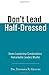 Don't Lead Half-Dressed