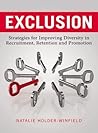 Exclusion: Strategies for Improving Diversity in Recruitment, Retention and Promotion