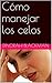 Cómo manejar los celos (Spanish Edition)