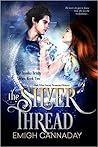 The Silver Thread by Emigh Cannaday