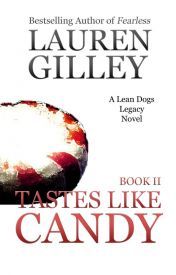 Tastes Like Candy (Lean Dogs Legacy, #2)
