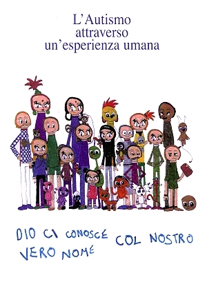 L'autismo attraverso un'esperienza umana. Dio ci conosce col nostro vero nome