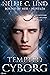Tempted Cyborg (Bound by He...