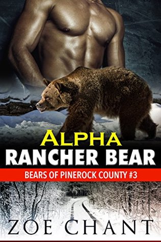 Alpha Rancher Bear (Bears of Pinerock County, #3)