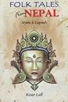 Folk Tales from Nepal - Myths and Legends
