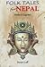 Folk Tales from Nepal - Myths and Legends