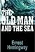 The old man and the sea by Ernest Hemingway