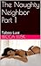 The Naughty Neighbor Part 1...