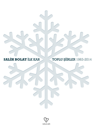 İlk Kar (Toplu Şiirler: 1983-2014)
