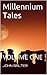 Millennium Tales (Millenniu...