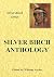 Anthology of Silver Birch (...
