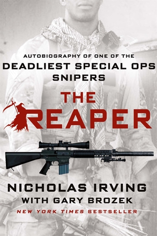 The Reaper: Autobiography of One of the Deadliest Special Ops Snipers