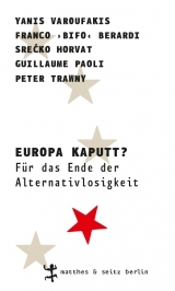Europa kaputt? Für das Ende der Alternativlosigkeit (Paperback)