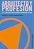 Arquitecto y profesión. Vol. 2 Cómo dirigir a las personas y organizar el estudio