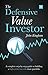 The Defensive Value Investor: A complete step-by-step guide to building a high-yield, low-risk share portfolio