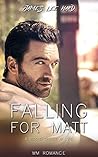 Falling for Matt by James Lee Hard