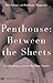 Penthouse: Between the Sheets (Penthouse Adventures)