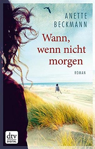 Wann, wenn nicht morgen (Kindle Edition)