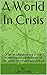 A World In Crisis