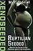 Reptilian Seeded: An Erotic Sci-Fi Tale of Alien Implantation (Xenoseeded Book 1)