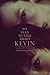 We Need to Talk About Kevin