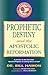 Prophetic Destiny and the Apostolic Reformation