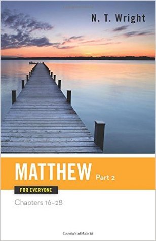 Matthew for Everyone: Part Two Chapters 16-28 (Paperback)