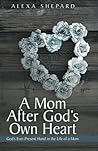A Mom After God's Own Heart
