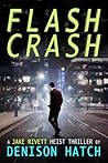 Flash Crash by Denison  Hatch