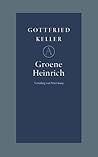 Groene Heinrich by Gottfried Keller
