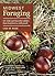 Midwest Foraging: 115 Wild and Flavorful Edibles from Burdock to Wild Peach (Regional Foraging Series)