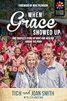 When Grace Showed Up: One Couple's Story of Hope and Healing among the Poor