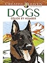 Creative Haven Dogs Color by Number Coloring Book (Adult Coloring Books: Pets)