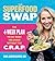 The Superfood Swap by Dawn Jackson Blatner