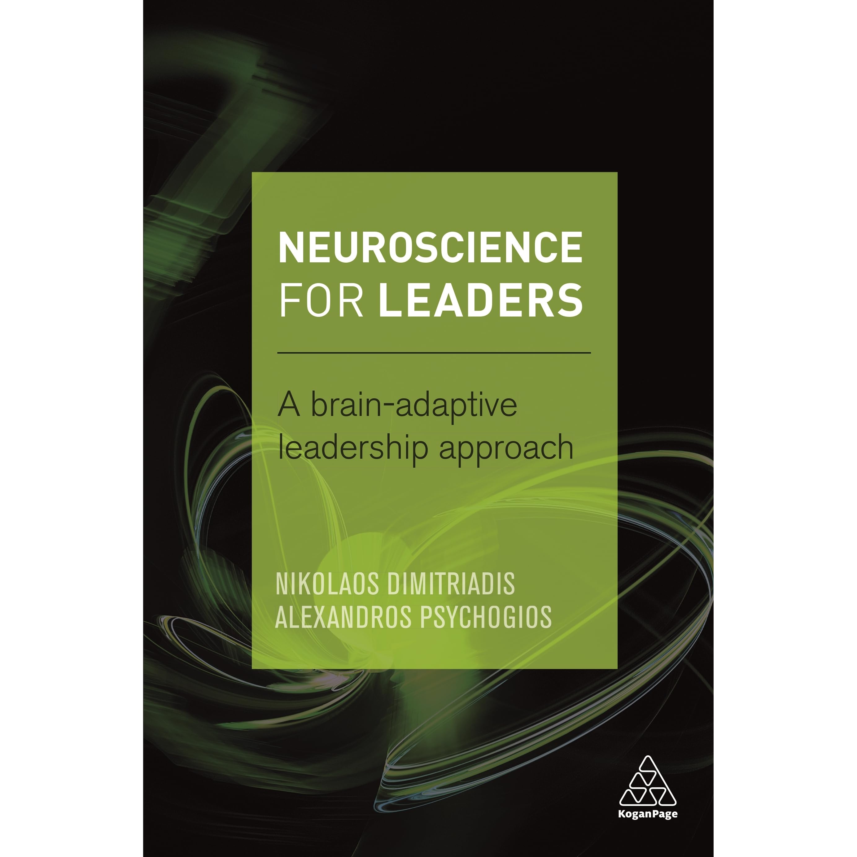 Neuroscience For Leaders A Brain Adaptive Leadership Approach By 