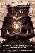 Imaginarium 5: The Best Canadian Speculative Writing