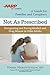 Not As Prescribed: Recognizing and Facing Alcohol and Drug Misuse in Older Adults
