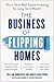 The Business of Flipping Ho...