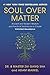 Soul Over Matter: Ancient a...